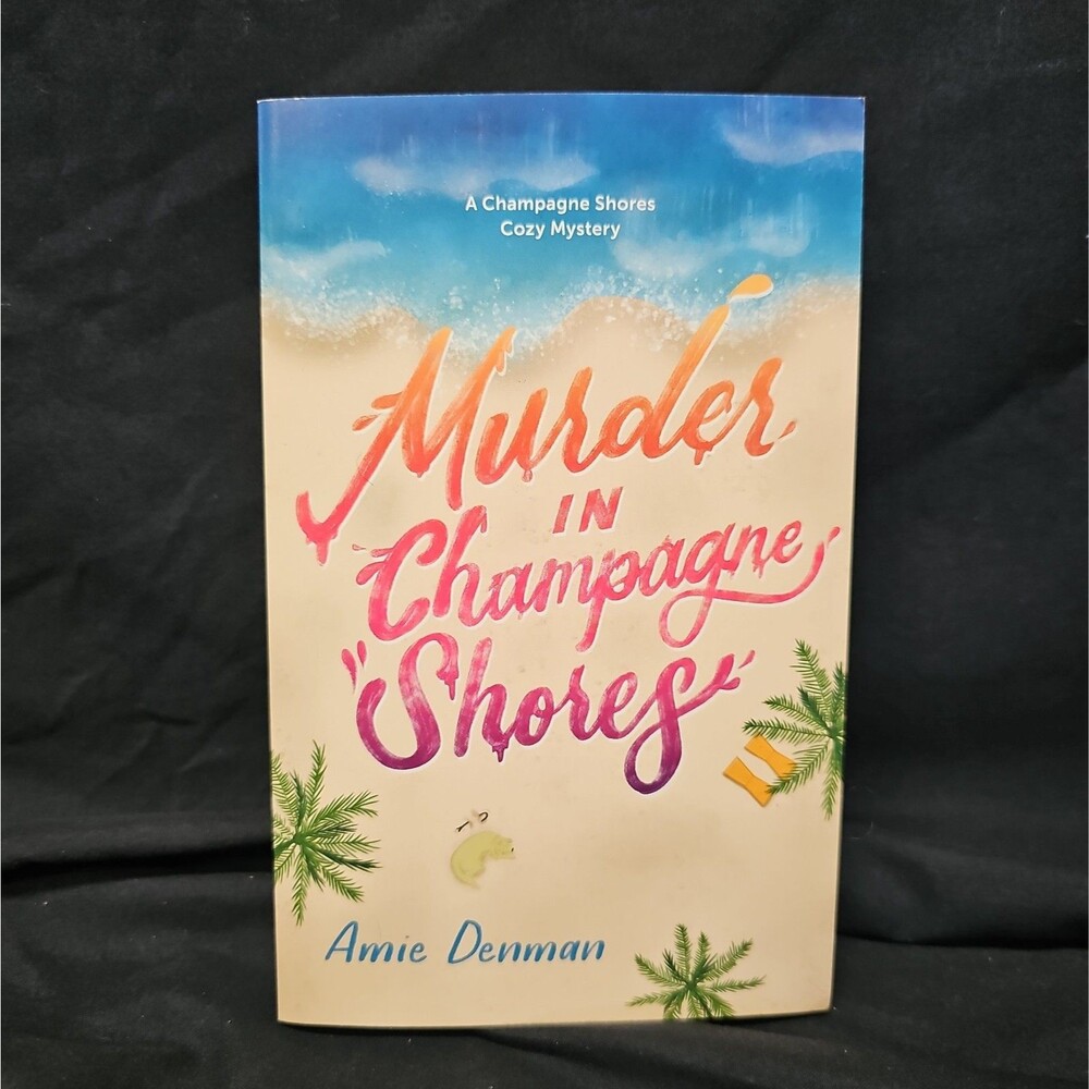 Murder in Champagne Shores Amie Denman